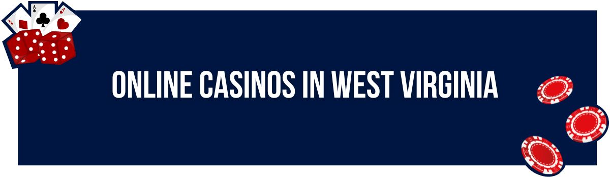 Online Casinos in West Virginia
